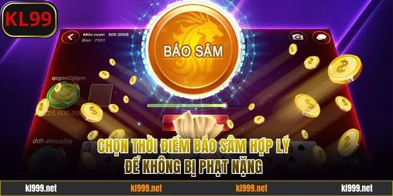 Chọn thời điểm báo Sâm Lốc online hợp lý