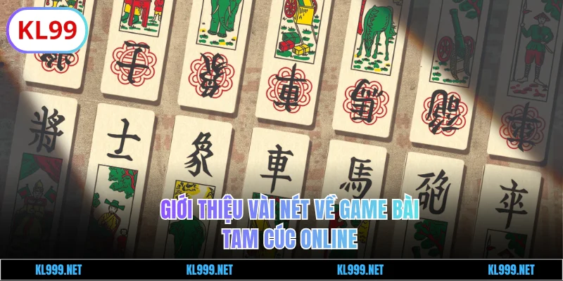 Giới thiệu vài nét về game bài Tam Cúc online