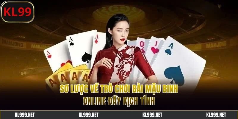 Sơ lược về trò chơi bài Mậu binh online đầy kịch tính